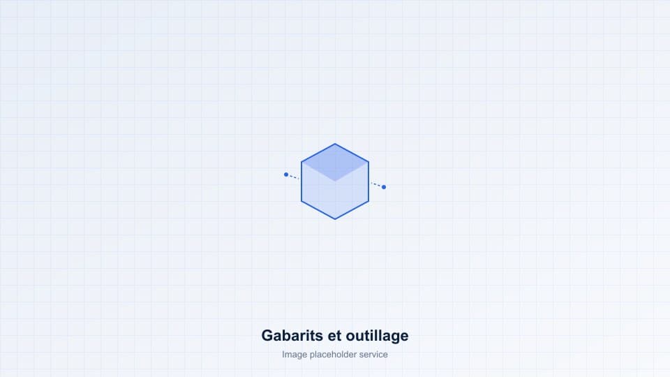 Gabarit et outillage de production imprimés en 3D